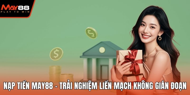 Nạp tiền May88